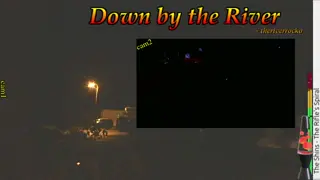 theriverrocko - Down by the River