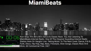 miamibeats - Non-Stop 70's 80's 90's Dance & Classic Rock. You Are Listening To MiamiBeats Internet Radio. One Of The Clearest Sounding Internet Radio Station Here On Vaughn Live. Taking Music To The Next Level. Dance, R & B, Funk, Disco, Hip Hop, Rap, Bass, Freestyle, Slow Songs, Classic Rock And More. All Commercial Free. 24/7