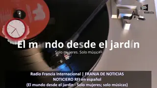 mundodesdeeljardin - 📻 RADIO 🎵 El mundo desde el jard&iacute;n 🌎 Solo mujeres, solo m&uacute;sica.