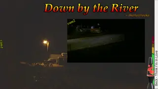 theriverrocko - Down by the River